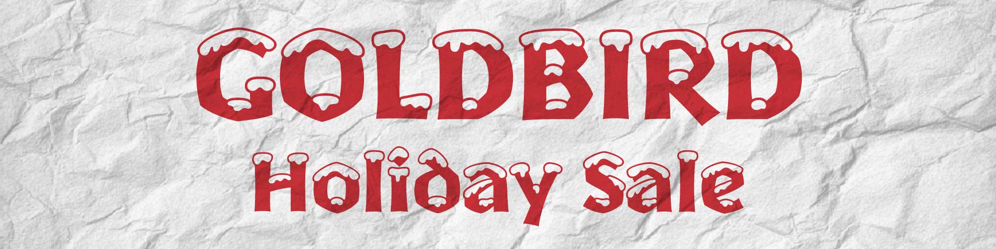 Red 'Goldbird Holiday Sale' text on textured white paper background